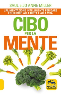 Cibo per la mente. Una nuova visione dei rapporti tra cibo e comportamento - Librerie.coop