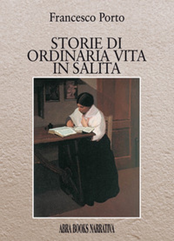 Storie di ordinaria vita in salita - Librerie.coop Storie di ordinaria vita in salita - Librerie.coop