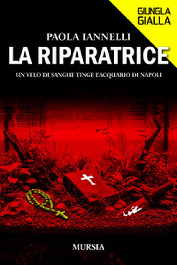 La riparatrice. Un velo di sangue tinge l'acquario di Napoli - Librerie.coop