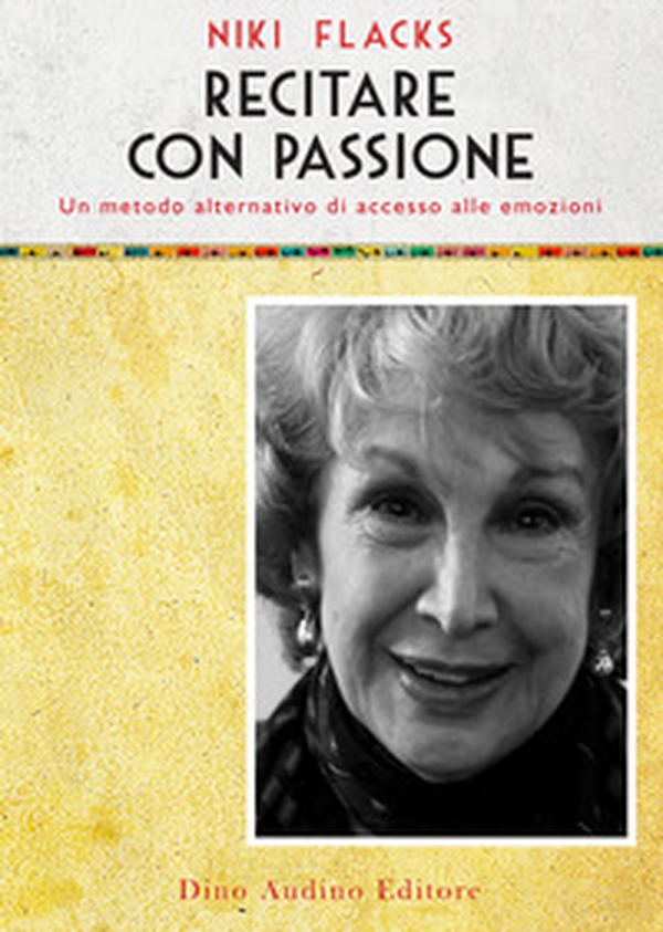 Recitare con passione. Un metodo alternativo di accesso alle emozioni - Librerie.coop Recitare con passione. Un metodo alternativo di accesso alle emozioni - Librerie.coop