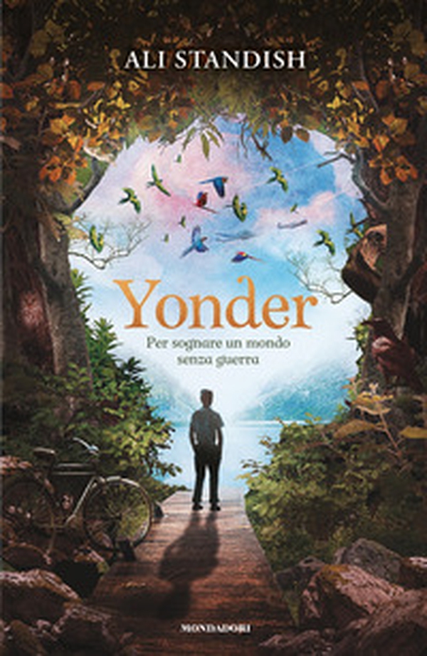 Yonder. Per sognare un mondo senza guerra - Librerie.coop Yonder. Per sognare un mondo senza guerra - Librerie.coop