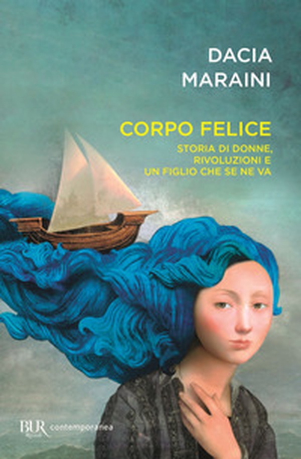 Corpo felice. Storia di donne, rivoluzioni e un figlio che se ne va - Librerie.coop Corpo felice. Storia di donne, rivoluzioni e un figlio che se ne va - Librerie.coop