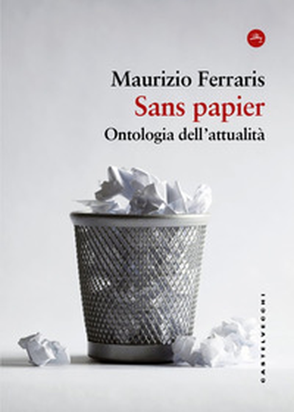 Sans papier. Ontologia dell'attualità - Librerie.coop Sans papier. Ontologia dell'attualità - Librerie.coop