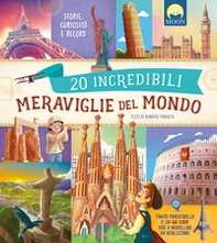 20 incredibili meraviglie del mondo con elementi interattivi - Librerie.coop 20 incredibili meraviglie del mondo con elementi interattivi - Librerie.coop