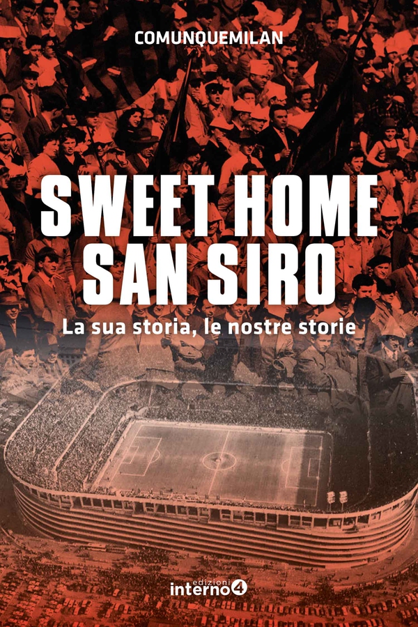 Sweet home San Siro - Librerie.coop Sweet home San Siro - Librerie.coop