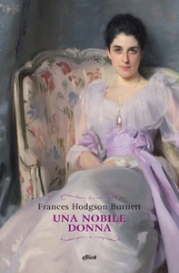 Una nobile donna - Librerie.coop Una nobile donna - Librerie.coop