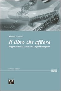 Il libro che affiora. Suggestioni dal cinema di Ingmar Bergman - Librerie.coop