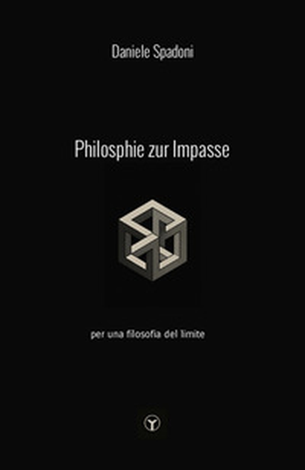 Impasse. Per una filosofia del limite - Librerie.coop Impasse. Per una filosofia del limite - Librerie.coop