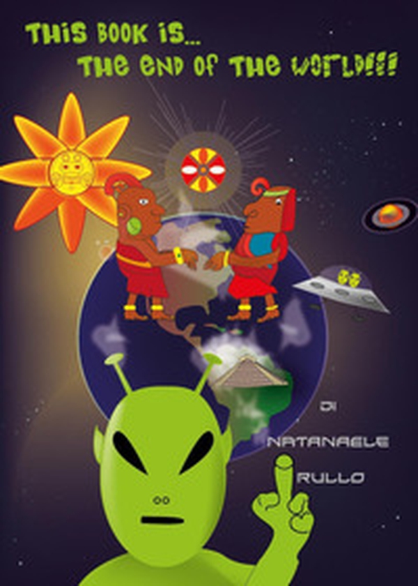 This book is... the end of the World!!! - Librerie.coop This book is... the end of the World!!! - Librerie.coop