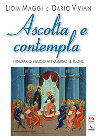 Ascolta e contempla. Itinerario biblico attraverso le icone - Librerie.coop