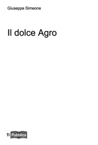 Il dolce agro - Librerie.coop
