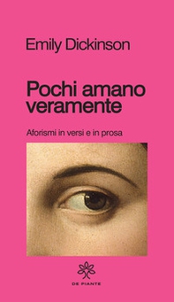 Pochi amano veramente. Aforismi e versi in prosa - Librerie.coop