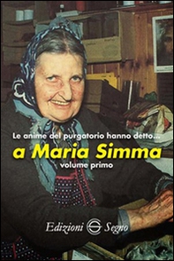 Le anime del Purgatorio hanno detto... a Maria Simma - Vol. 1 - Librerie.coop Le anime del Purgatorio hanno detto... a Maria Simma - Vol. 1 - Librerie.coop