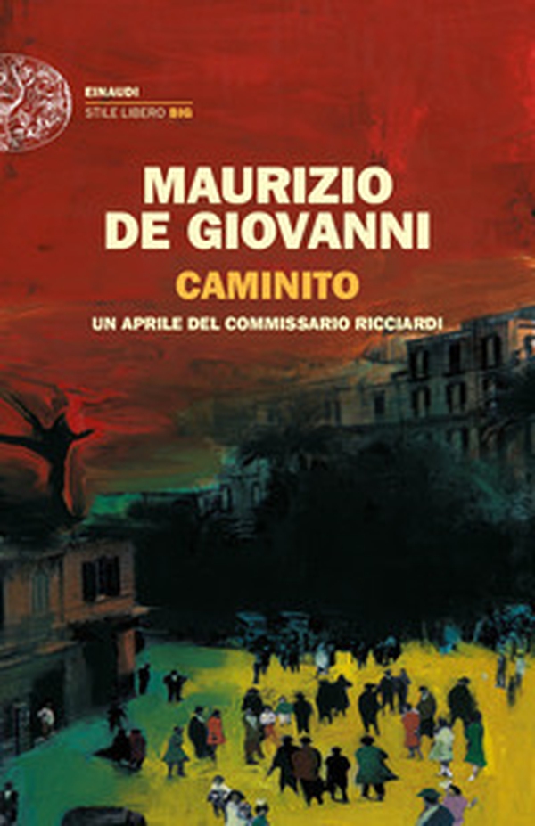 Caminito. Un aprile del commissario Ricciardi - Librerie.coop Caminito. Un aprile del commissario Ricciardi - Librerie.coop