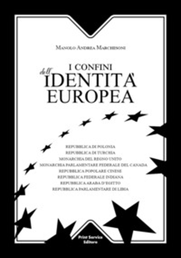 I confini dell'Identità Europea. Repubblica di Polonia - Repubblica di Turchia - Monarchia del Regno Unito - Monarchia Parlamentare Federale del Canada - Repubblica Popolare Cinese - Repubblica Federale Indiana - Repubblica Araba d'Egitto - Repubblica Par - Librerie.coop I confini dell'Identità Europea. Repubblica di Polonia - Repubblica di Turchia - Monarchia del Regno Unito - Monarchia Parlamentare Federale del Canada - Repubblica Popolare Cinese - Repubblica Federale Indiana - Repubblica Araba d'Egitto - Repubblica Par - Librerie.coop