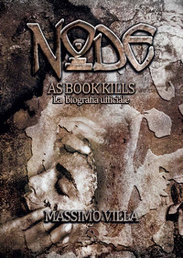 Node. As book kills. La biografia ufficiale - Librerie.coop Node. As book kills. La biografia ufficiale - Librerie.coop