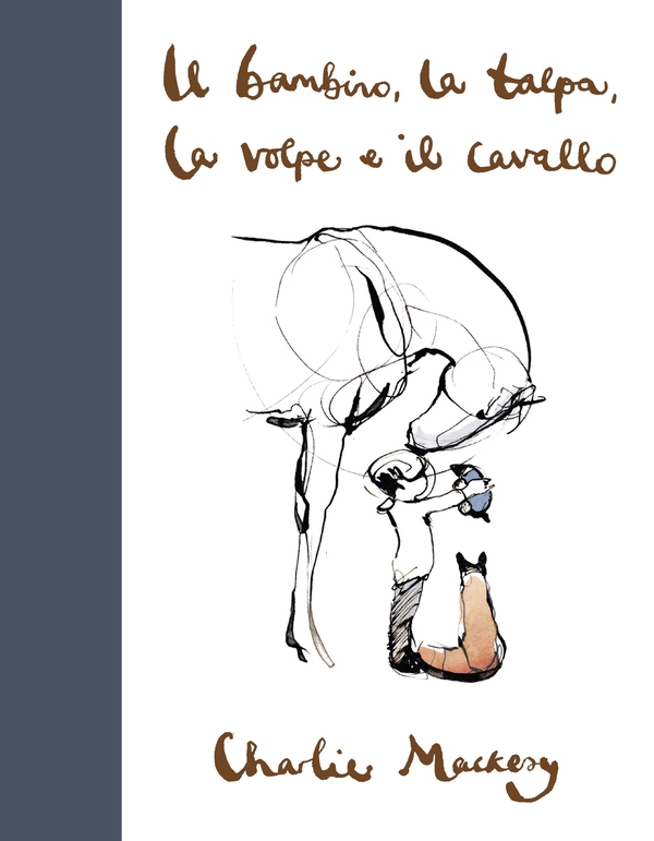 Il bambino, la talpa, la volpe e il cavallo - Librerie.coop Il bambino, la talpa, la volpe e il cavallo - Librerie.coop