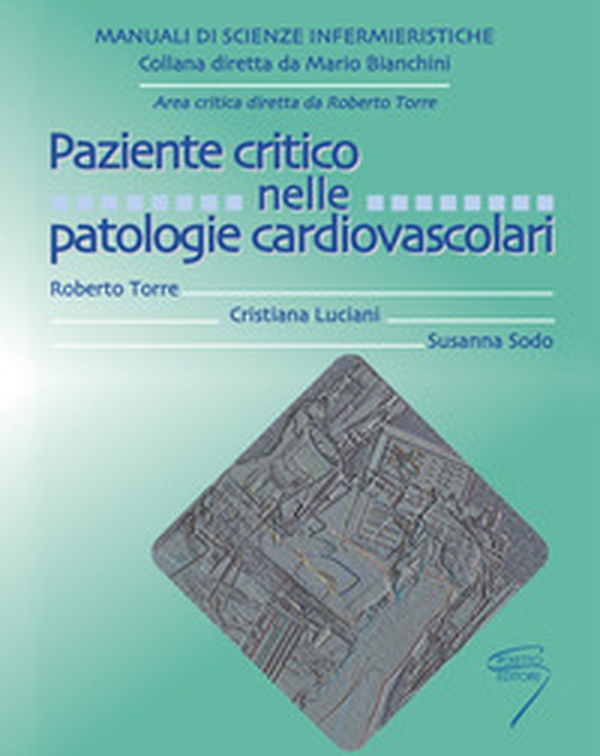 Paziente critico nelle patologie cardiovascolari - Librerie.coop Paziente critico nelle patologie cardiovascolari - Librerie.coop