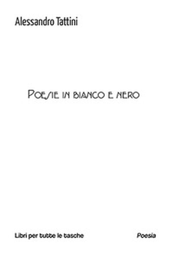 Poesie in bianco e nero - Librerie.coop Poesie in bianco e nero - Librerie.coop