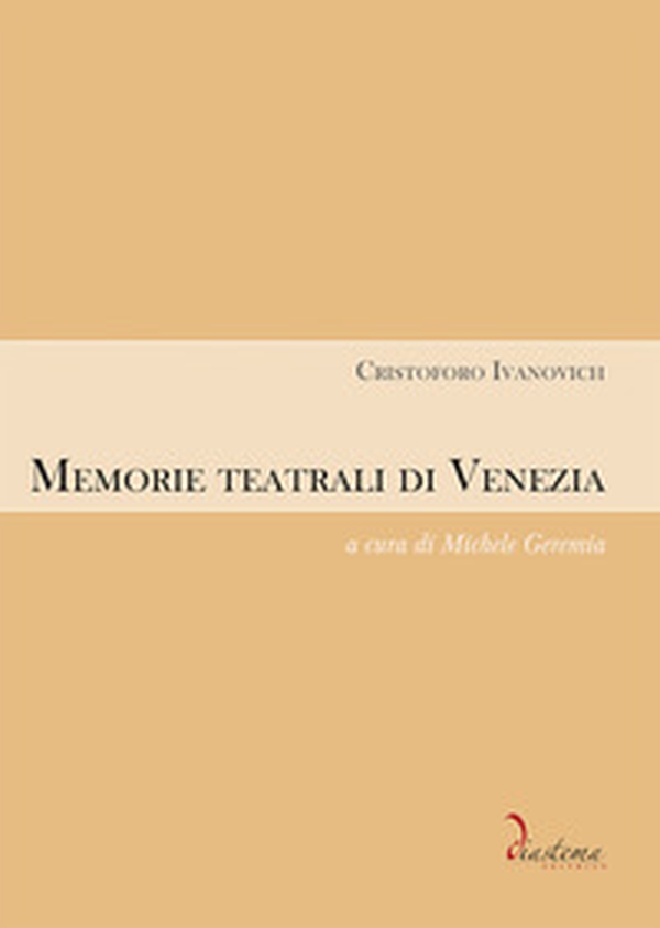 Memorie teatrali di Venezia - Librerie.coop
