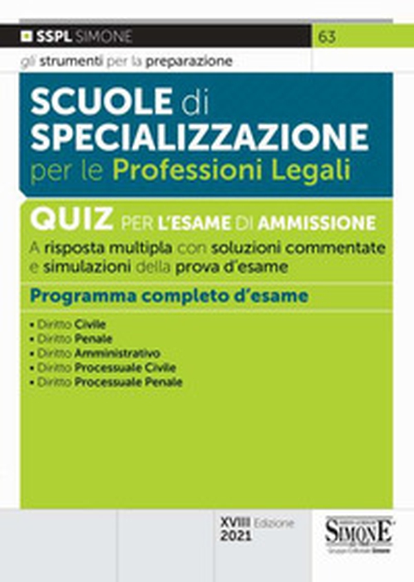 Scuole di specializzazione per le professioni legali. Quiz per l'esame di ammissione a risposta multipla con risposte commentate e simulazioni della prova - Librerie.coop Scuole di specializzazione per le professioni legali. Quiz per l'esame di ammissione a risposta multipla con risposte commentate e simulazioni della prova - Librerie.coop
