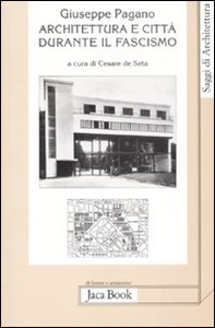 Architettura e città durante il fascismo - Librerie.coop