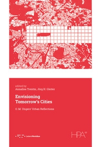 Envisioning tomorrow's cities. O. M. Ungers' urban reflections - Librerie.coop