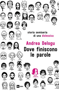 Dove finiscono le parole. Storia semiseria di una dislessica - Librerie.coop