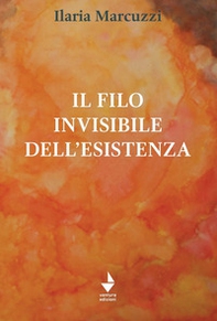 Il filo invisibile dell'esistenza - Librerie.coop