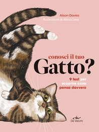 Conosci il tuo gatto? 9 test per scoprire cosa pensa davvero - Librerie.coop