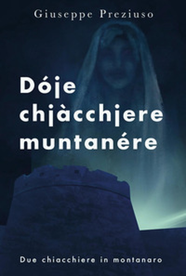 Dóje chjàcchjere muntanére. Due chiacchiere in montanaro - Librerie.coop Dóje chjàcchjere muntanére. Due chiacchiere in montanaro - Librerie.coop