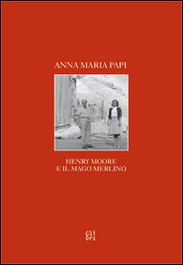 Henry Moore e il mago Merlino - Librerie.coop Henry Moore e il mago Merlino - Librerie.coop