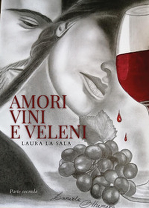 Amori vini e veleni - Vol. 2 - Librerie.coop Amori vini e veleni - Vol. 2 - Librerie.coop