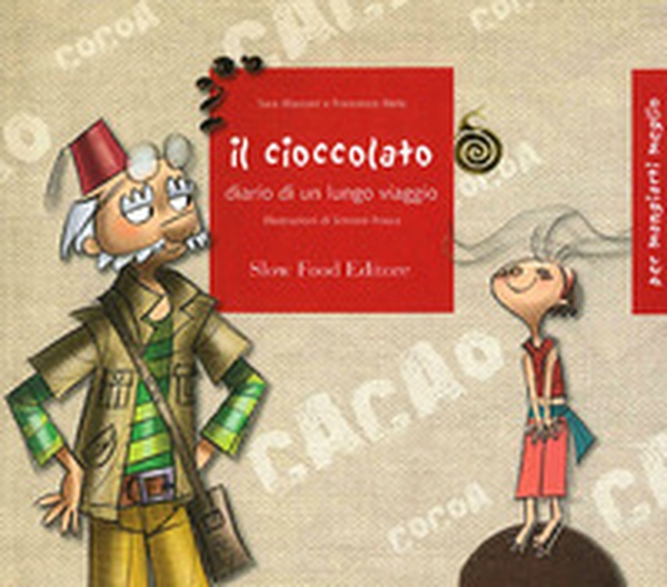 Il cioccolato. Diario di un lungo viaggio - Librerie.coop Il cioccolato. Diario di un lungo viaggio - Librerie.coop