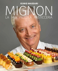 Mignon. La mia piccola pasticceria - Librerie.coop