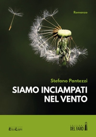 Siamo inciampati nel vento - Librerie.coop