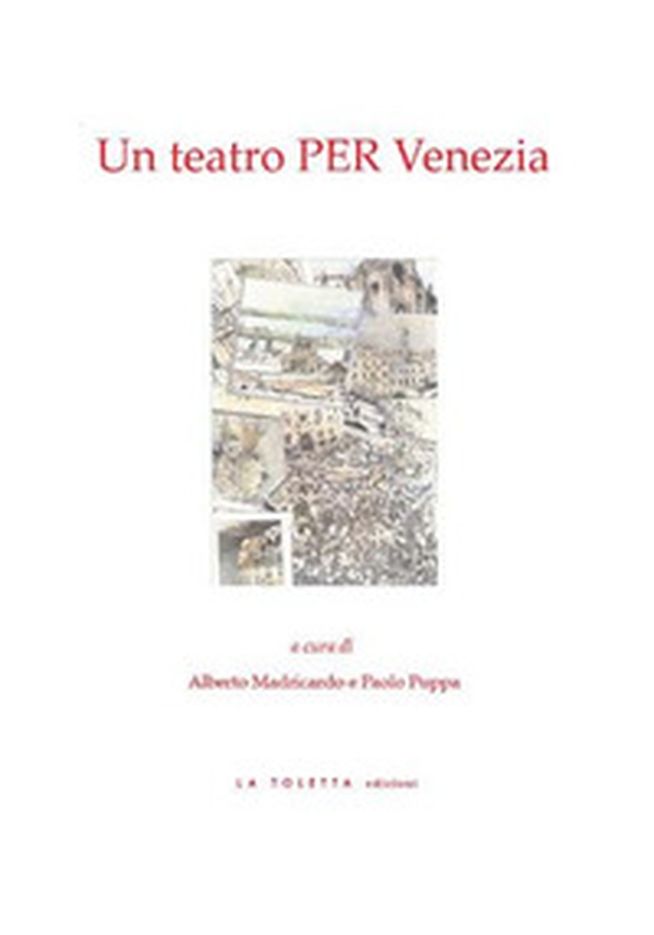 Un teatro PER Venezia - Librerie.coop Un teatro PER Venezia - Librerie.coop