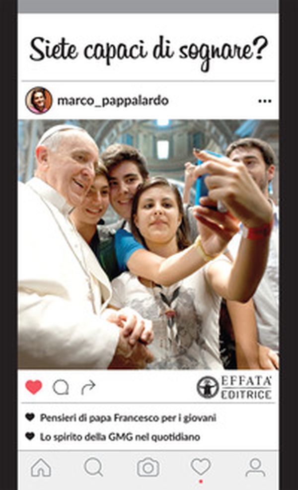 Siete capaci di sognare? Pensieri di papa Francesco per i giovani. Lo spirito della GMG nel quotidiano - Librerie.coop Siete capaci di sognare? Pensieri di papa Francesco per i giovani. Lo spirito della GMG nel quotidiano - Librerie.coop