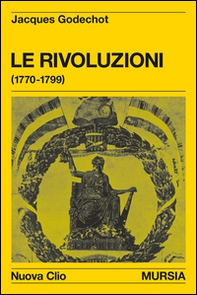 Le rivoluzioni (1770-1799) - Librerie.coop