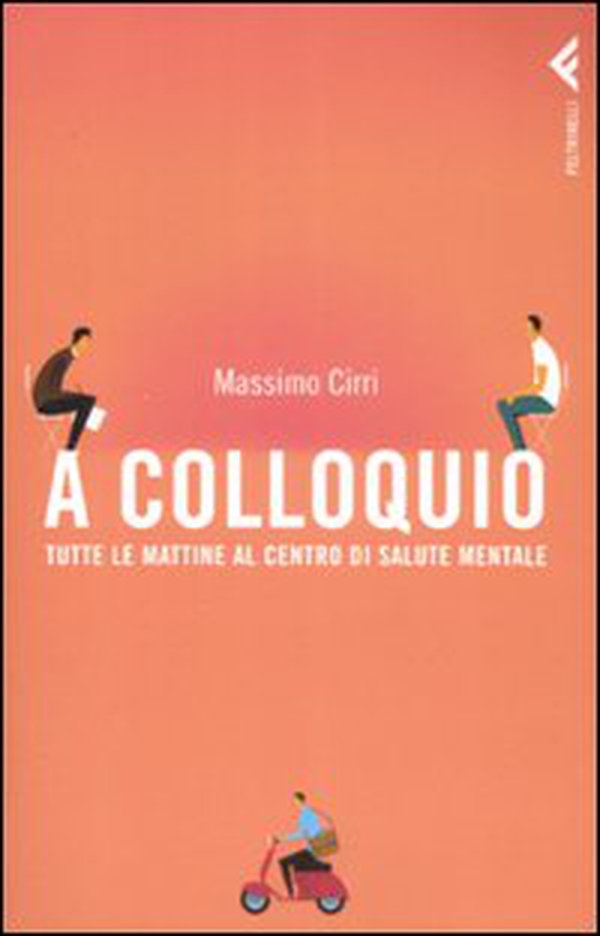 A colloquio. Tutte le mattine al Centro di salute mentale - Librerie.coop A colloquio. Tutte le mattine al Centro di salute mentale - Librerie.coop