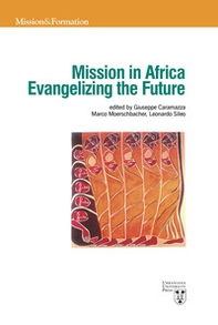 Mission in Africa. Evangelizing the future - Librerie.coop