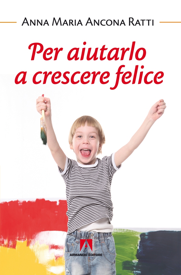 Per aiutarlo a crescere felice - Librerie.coop