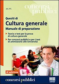 Quesiti di cultura generale. Manuale di preparazione - Librerie.coop