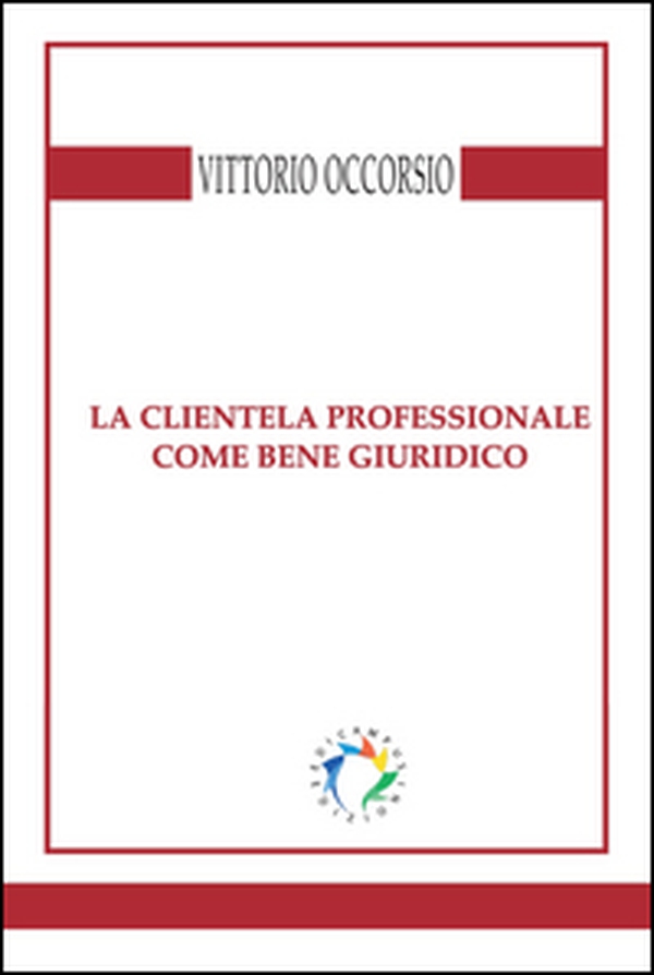 La clientela professionale come bene giuridico - Librerie.coop