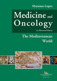 Medicine and oncology. An illustrated history - Vol. 2 - Librerie.coop