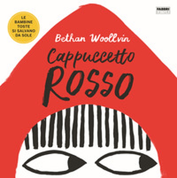 Cappuccetto Rosso. Le bambine toste si salvano da sole - Librerie.coop Cappuccetto Rosso. Le bambine toste si salvano da sole - Librerie.coop