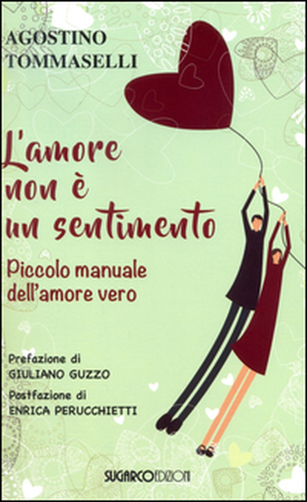 L'amore non è un sentimento. Piccolo manuale dell'amore vero - Librerie.coop L'amore non è un sentimento. Piccolo manuale dell'amore vero - Librerie.coop