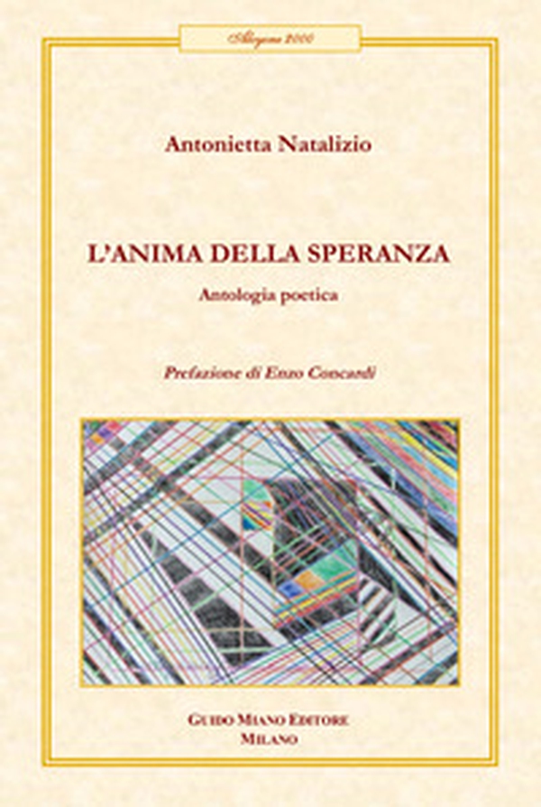 L'anima della speranza. Antologia poetica - Librerie.coop L'anima della speranza. Antologia poetica - Librerie.coop