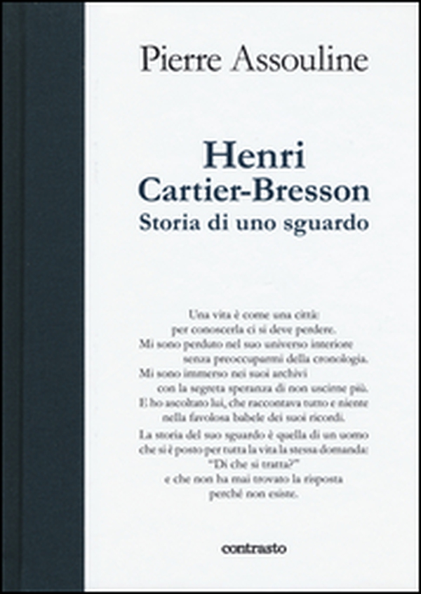 Henri Cartier-Bresson. Storia di uno sguardo - Librerie.coop Henri Cartier-Bresson. Storia di uno sguardo - Librerie.coop
