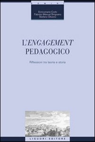 L'engagement pedagogico. Riflessioni tra teoria e storia - Librerie.coop